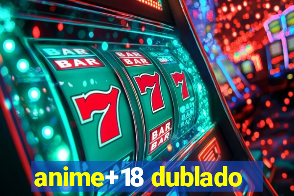 anime+18 dublado